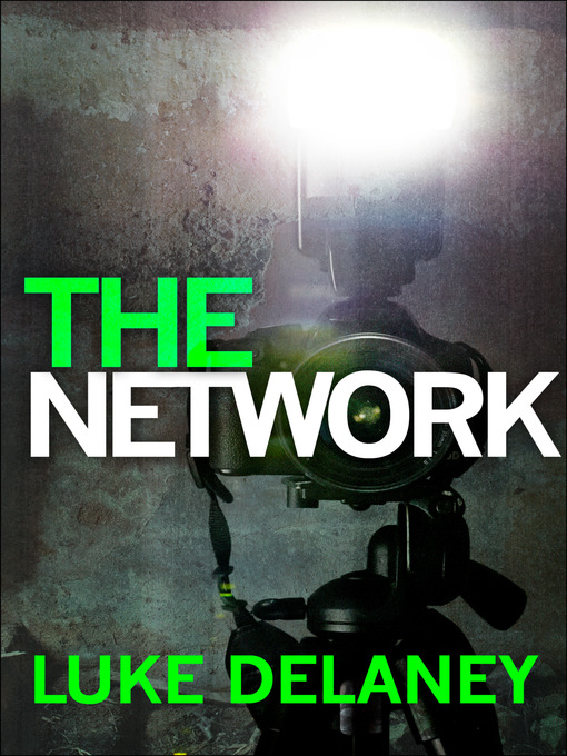 Title details for The Network by Luke Delaney - Available